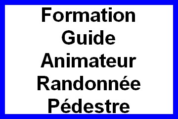 Formation de GUIDE de RANDONNÉE PÉDESTRE 2025